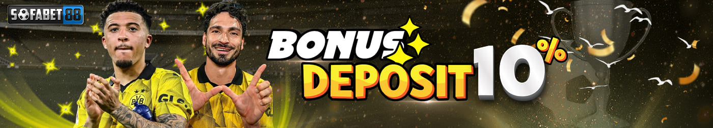 BONUS DEPOSIT 10%